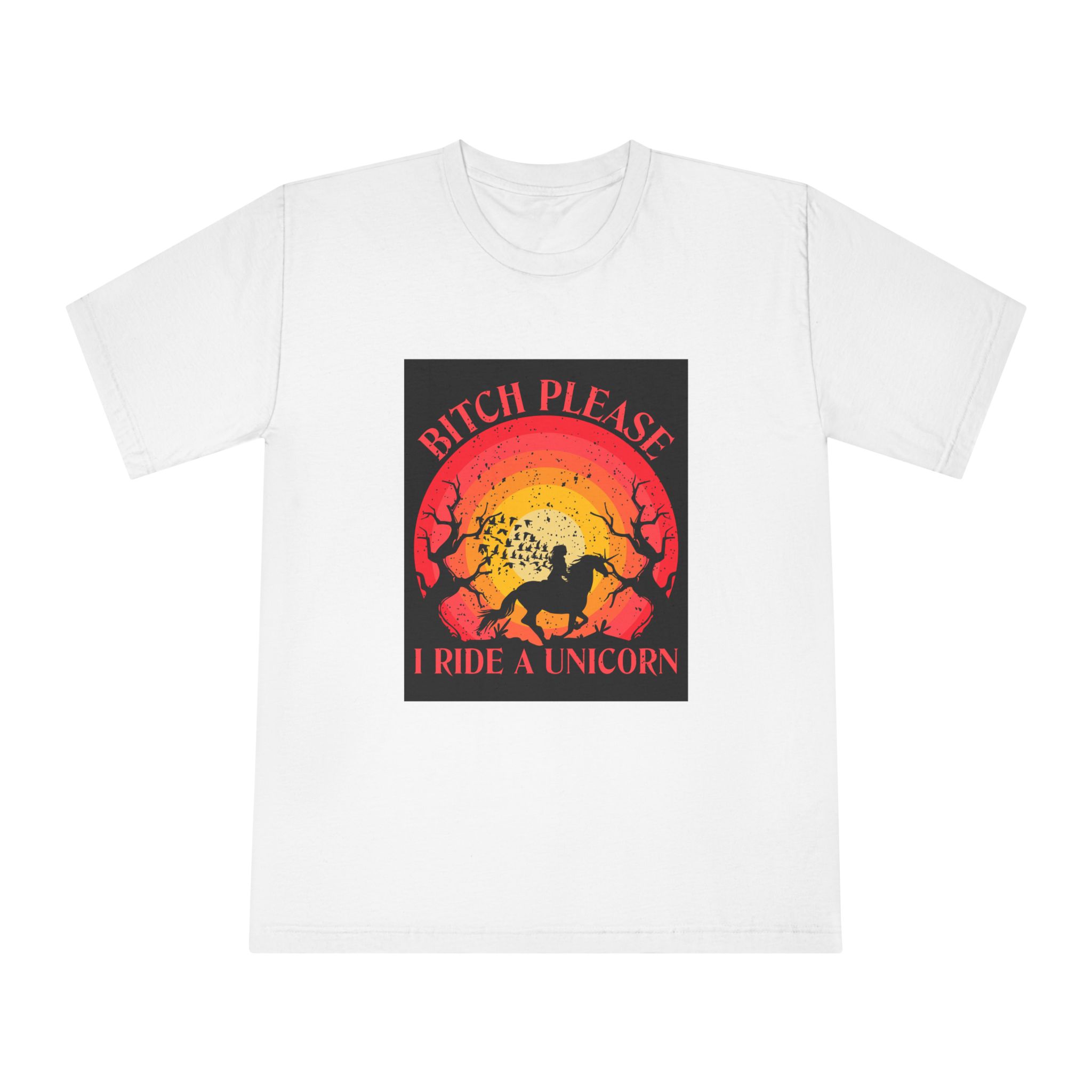 Bitch Please I Ride A Unicorn T Shirt Design Unisex Classic Crewneck T Shirt