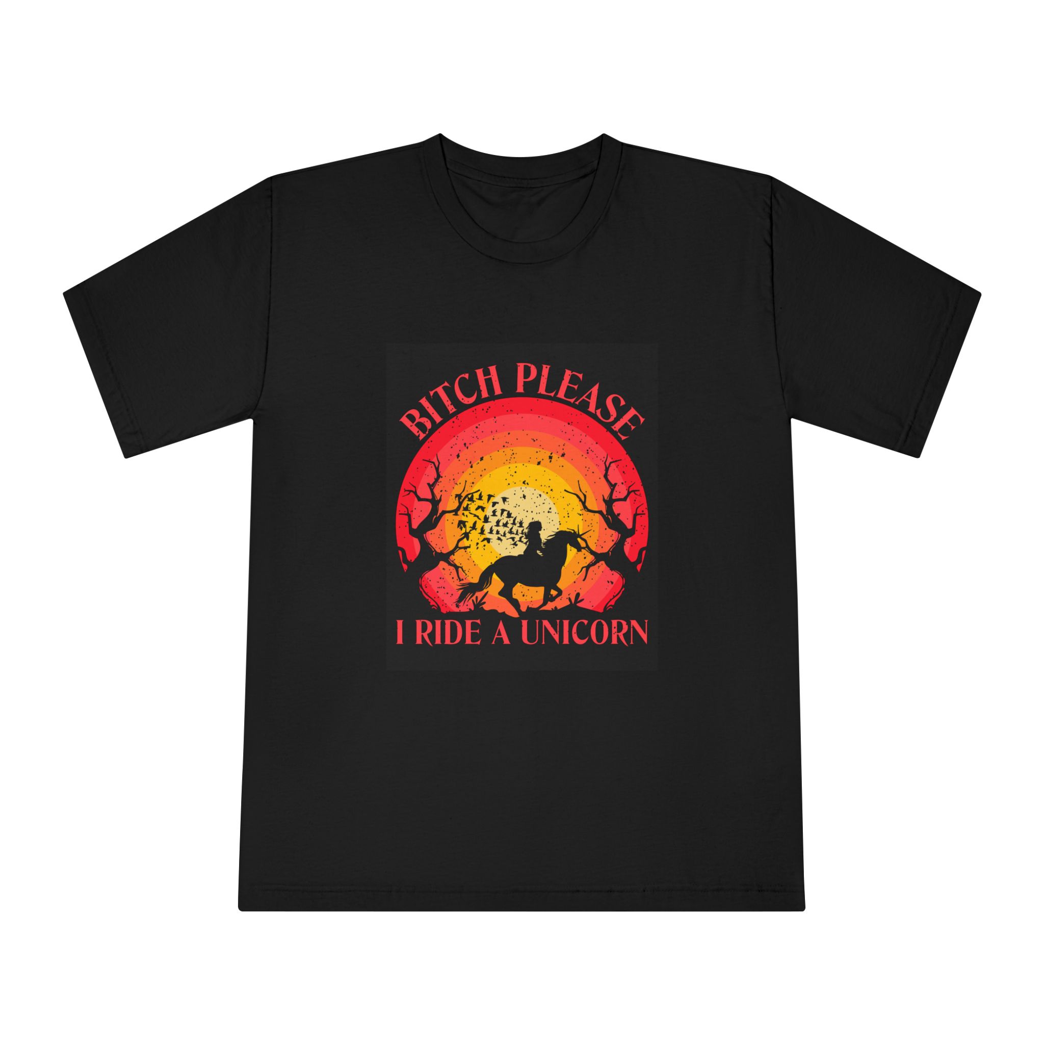 Bitch Please I Ride A Unicorn T Shirt Design Unisex Classic Crewneck T Shirt - Image 5