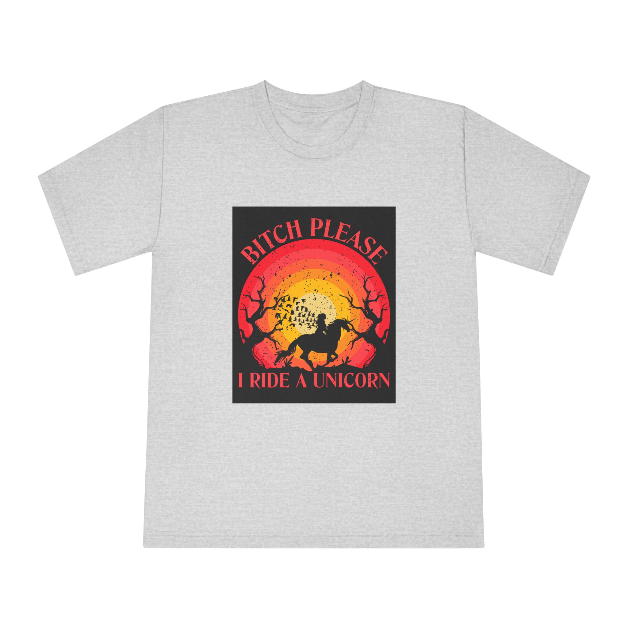 Bitch Please I Ride A Unicorn T Shirt Design Unisex Classic Crewneck T Shirt - Image 13